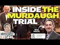 INSIDE the Murdaugh Trial With The DUI Guy+