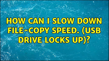 How can I slow down file-copy speed. (USB drive locks up)? (3 Solutions!!)