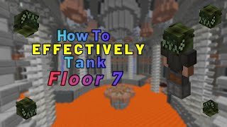 How To EFFECTIVELY Tank Floor 7 (Hypixel Skyblock Guide)