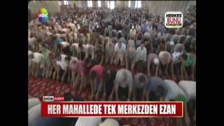 Her mahallede tek merkezden ezan