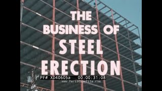 "THE BUSINESS OF STEEL ERECTION"  P&H HARNISCHFEGER CORP. CRANES & HEAVY EQUIPMENT FILM XD40605a