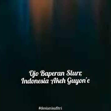 Ojo gampang Baperan slurr, indonesia akeh guyon'e :)