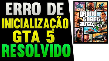 GTA V Erro de Inicialização Como Resolver