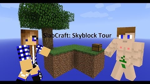Slabcraft: Skyblock Tour