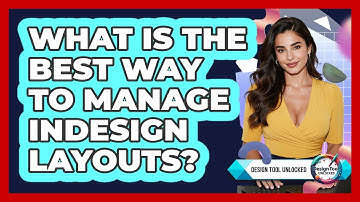 What Is The Best Way To Manage InDesign Layouts? - Design Tool Unlocked