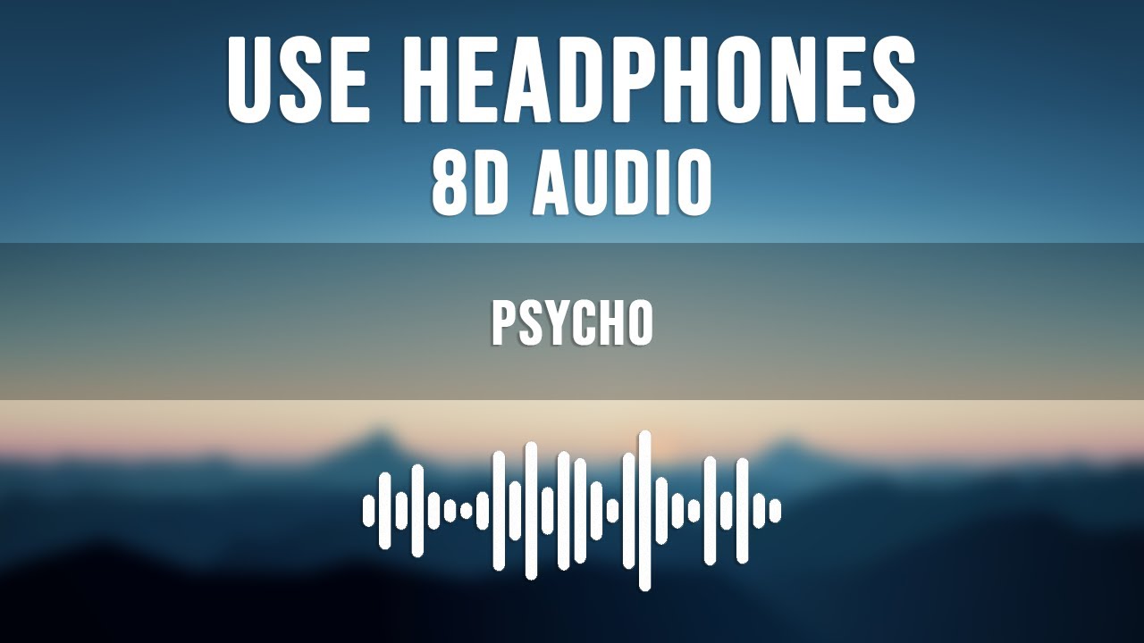 Post Malone - Psycho (8D AUDIO) Post Malone - Psycho (8D AUDIO)