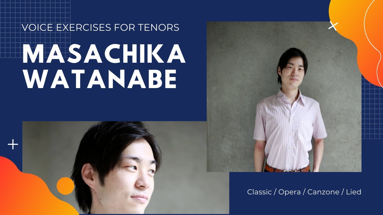 テノール歌手の発声練習【渡辺正親のルーティンワーク】