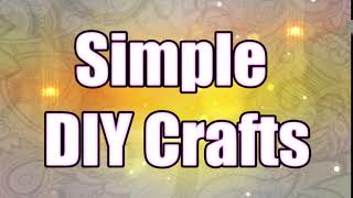 Simple DIY Crafts INTRO