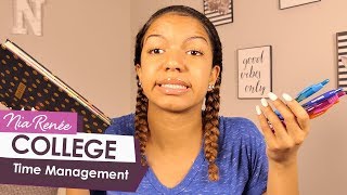 TIME MANAGEMENT: How I Stay Organized in College | Nia Renée