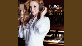 Video thumbnail of "Trijntje Oosterhuis - See You As I Do"