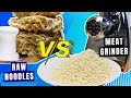 EXPERIMENT RAW NOODLES VS MEAT GRINDER