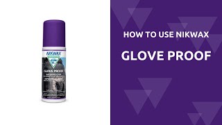 How to Use Nikwax Glove Proof