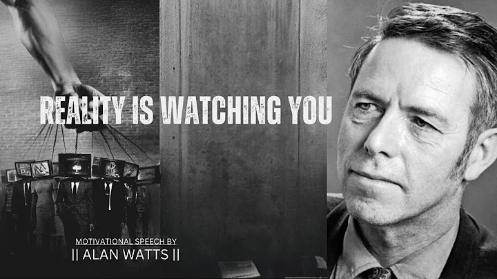 The Observer Effect How Your Reality Is Being Shaped in Secret | Alan Watts