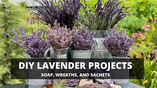  DIY Lavender Projects: Soap, Wreaths, and Sachets // Coast To Coast Home And Garden 