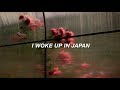 woke up in japan // 5sos lyrics