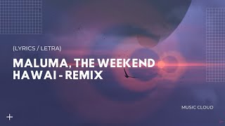 You're lying to yourself and him to make me jealous | Maluma, The Weekend - Hawái (Remix)