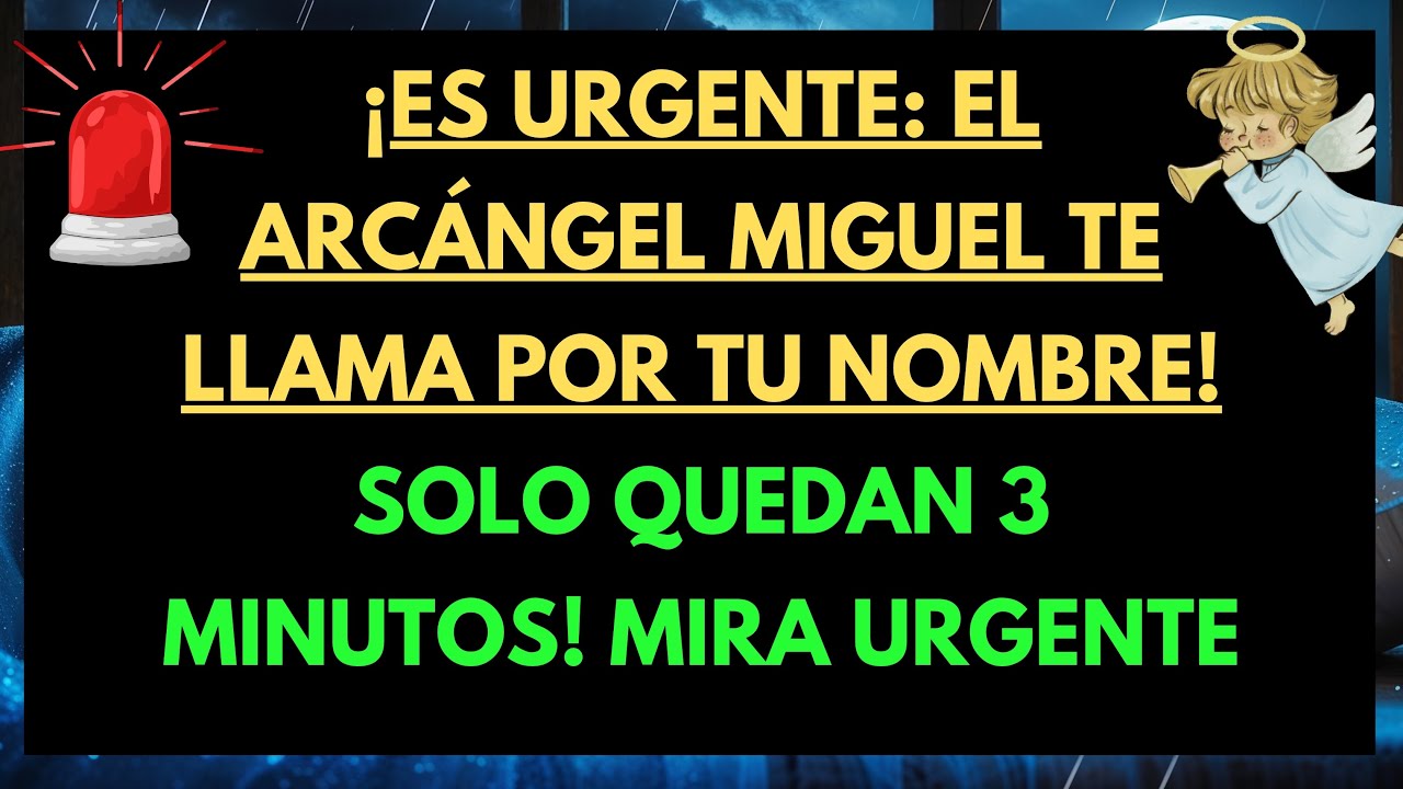 😲 EL ARCÁNGEL MIGUEL TE ESTÁ LLAMANDO POR TU NOMBRE — ¡QUEDAN 3 MINUTOS!