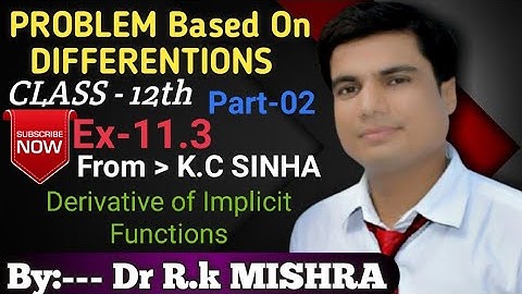 Last video of Derivative of Implicit Functions Ex-11.3(K.C.Sinha) Part-02