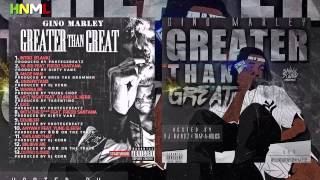 Gino Marley - GreaterThanGreat *Full Mixtape *2014 *Live @hotnewmusiclive