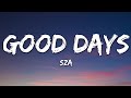 Sza  good days lyrics