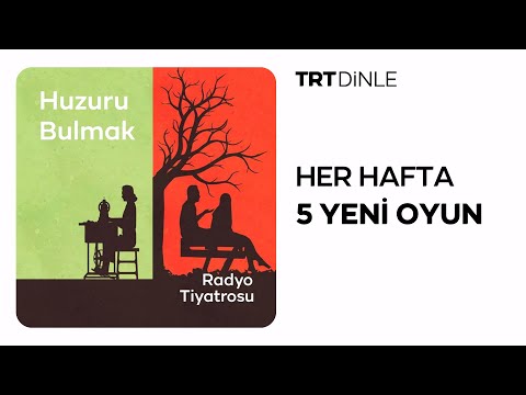 Radyo Tiyatrosu: Huzuru Bulmak | Aile