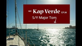 Mot Kap Verde - Major Toms Långsegling Ep 20