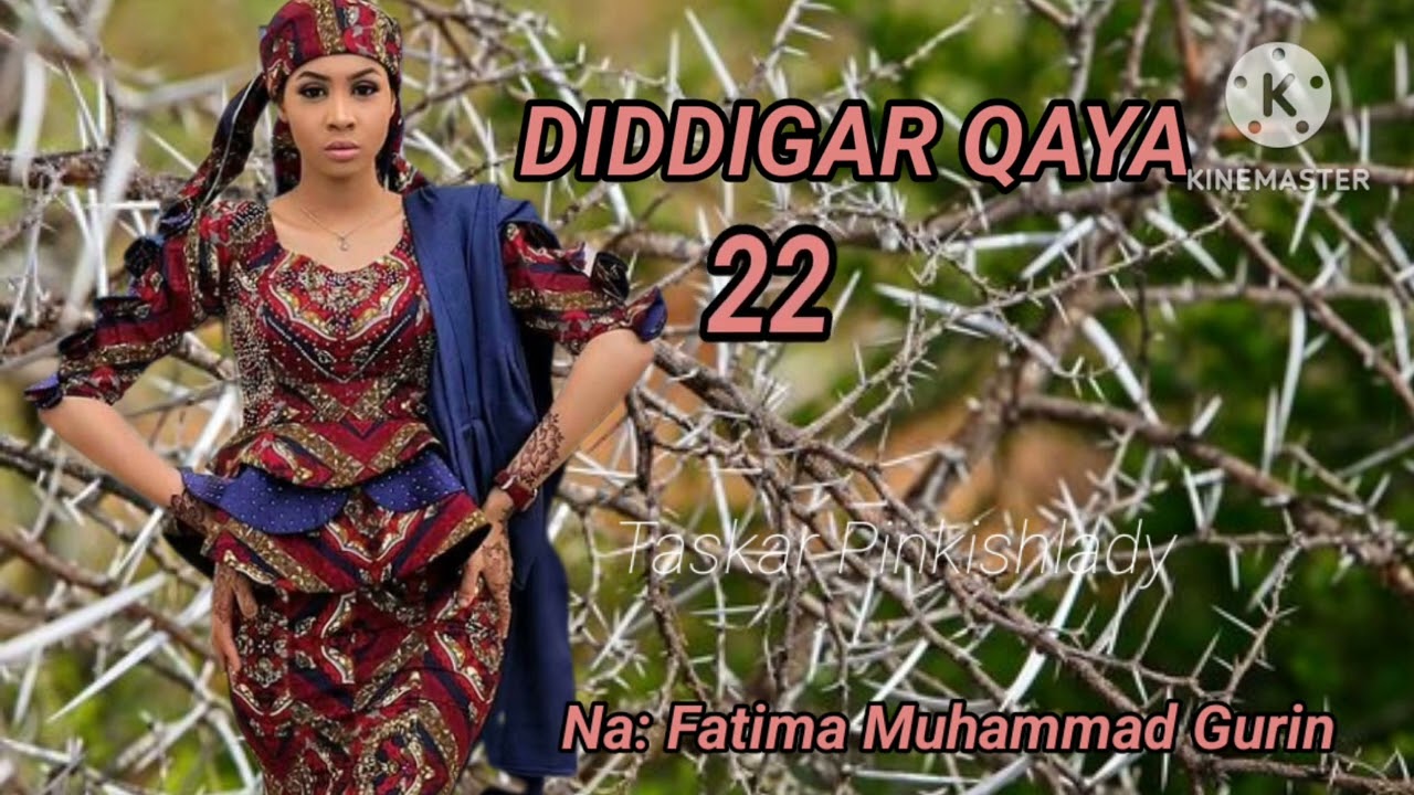 Diddigar Ƙaya Part 22 Sarqaqiyar soyayya me cike da rikice-rikice, wacce mafarinta tsana ce da qyama