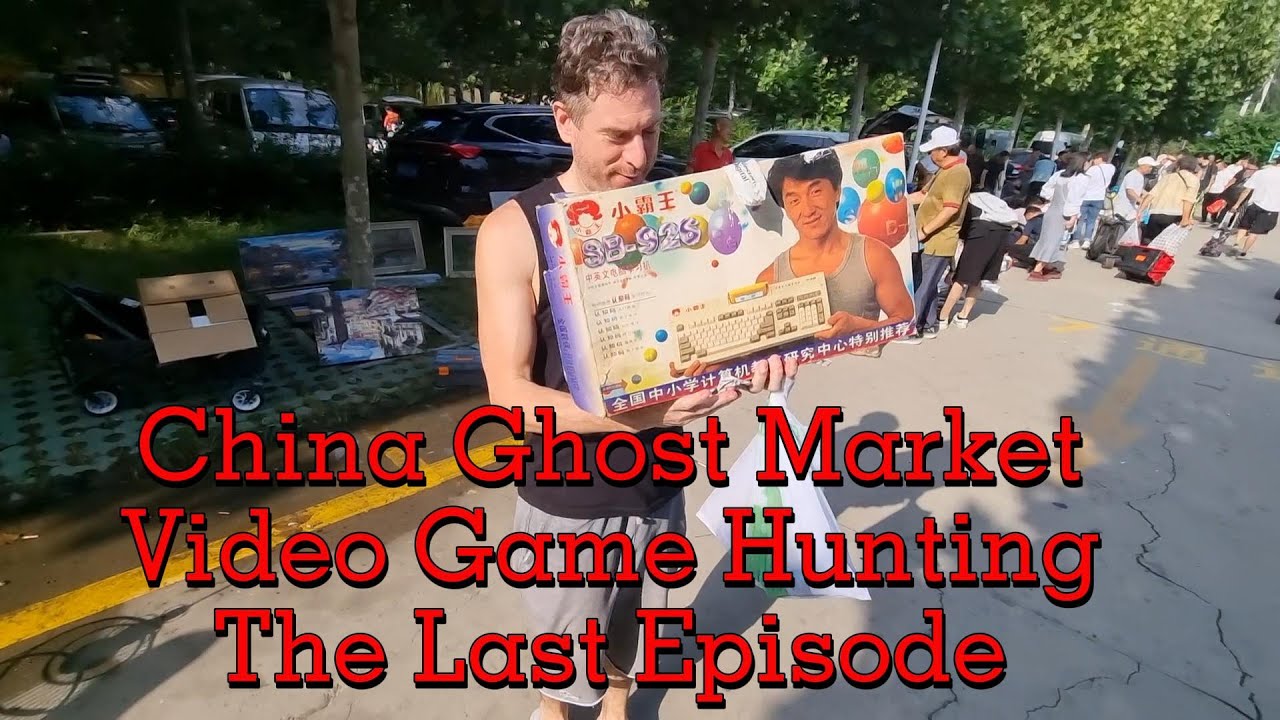 China Ghost Market Video Game Hunting  The Last Episode