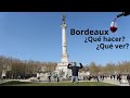 Conoce Burdeos la ciudad del vino I ¿Qué hacer en Bordeaux?