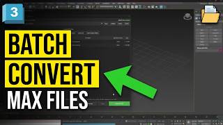 Convert 3ds Max Files in Batch | Max Batch Converter
