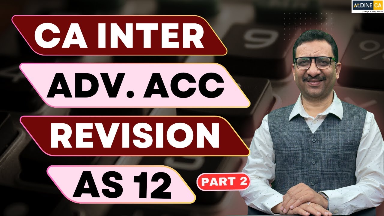 CA Inter | Advanced Accounting | Revision Video | AS 12 | Part 2 - YouTube