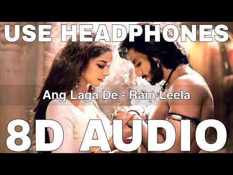 Ang Laga De 8D Audio Ram Leela Aditi Paul Shail Hada Ranveer Singh Deepika Padukone
