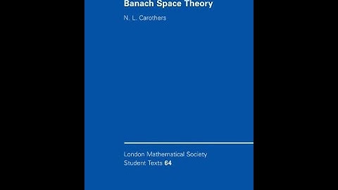 London Mathematical Society Student Texts N  L  Carothers   A Short Course on Banach Space Theory