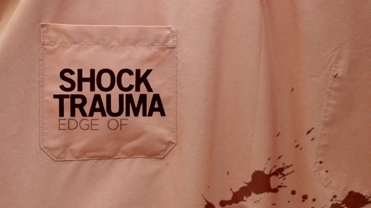 Shock Trauma Edge Of Life Youtube