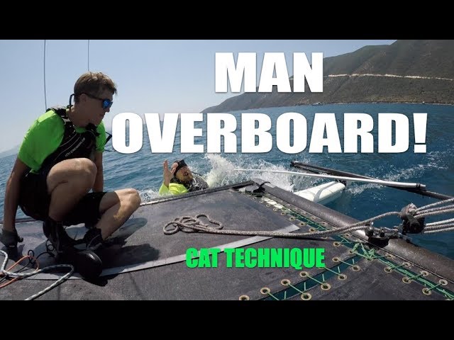 MAN OVERBOARD! how to recover on a catamaran. Multi cam with onboard commentary