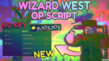 *NEW* WIZARD WEST SCRIPT (PASTEBIN 2025) ( COLLECT MONEY , AUTO LOOT , ATTACK MOBS/PLAYER )