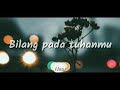 Download Lagu Bilang Pada Tuhanmu - Near (Lirycs)
