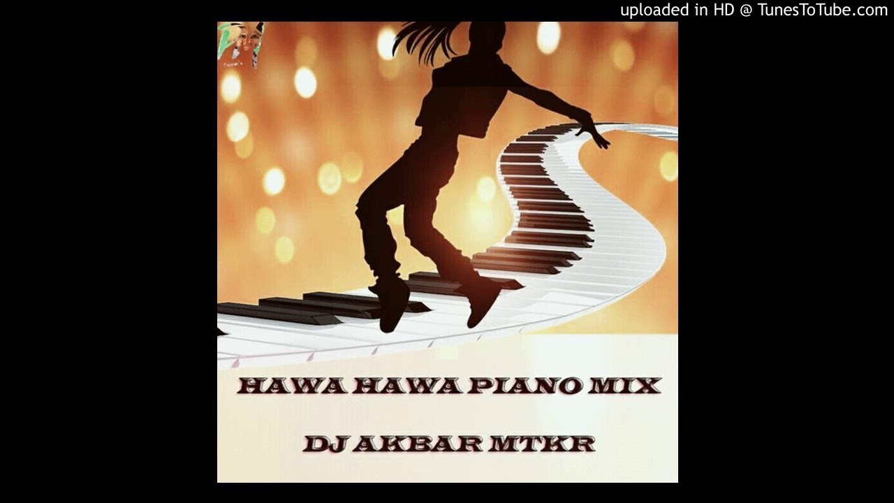 Hawa Hawa Piano Teenmar Congo Mix By Dj Akbar Mtkr