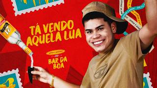 Tá Vendo Aquela Lua - Heytor O Boyzinho (AO VIVO NO BAR DA BOA)