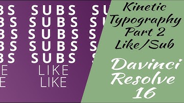 Kinetic Typography Part 2, Like/Sub Screen - DaVinci Resolve 16