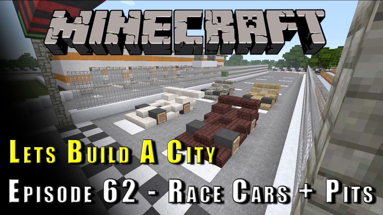 Minecraft :: Lets Build A City :: Race Cars + Pits :: E62 - YouTube