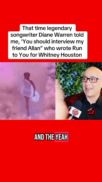 When Diane Warren Said: ‘Talk to Allan’ – The Man Behind Whitney Houston’s Classic ‘Run to You’