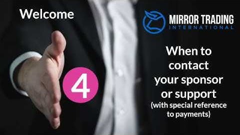 When to contact your sponsor or support with Mirror Trading International