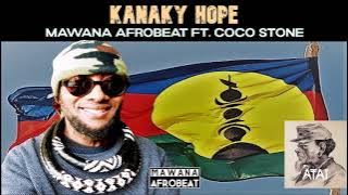 Mawana Afrobeat Ft Coco Stone - KANAKY HOPE
