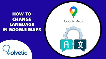 How to Change Language in Google Maps