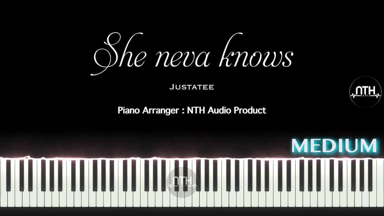 Hướng Dẫn – She Neva Knows – JustaTee – Piano