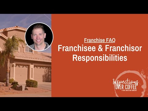How To Start A Franchise FAQ - Franchisee & Franchisor Responsibilities