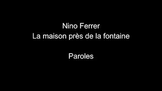 Video thumbnail of "Nino Ferrer-La maison près de la fontaine-paroles"