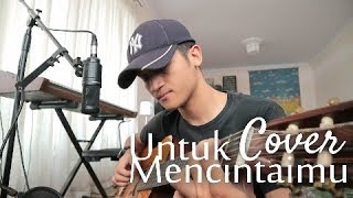 UNTUK MENCINTAIMU - SEVENTEEN ( ALDHI RAHMAN COVER ) chords