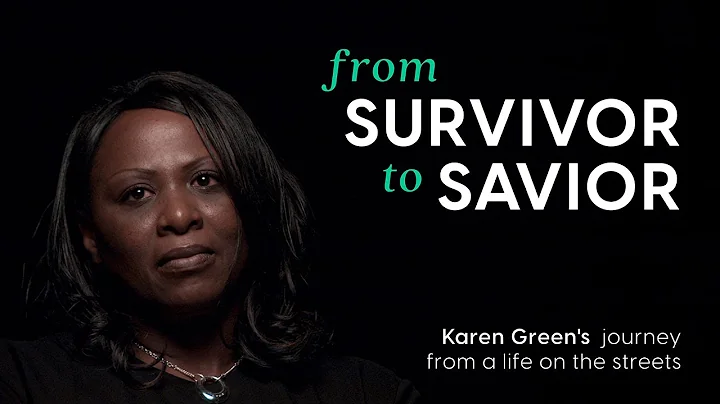 Karen Green - From Survivor to Savior